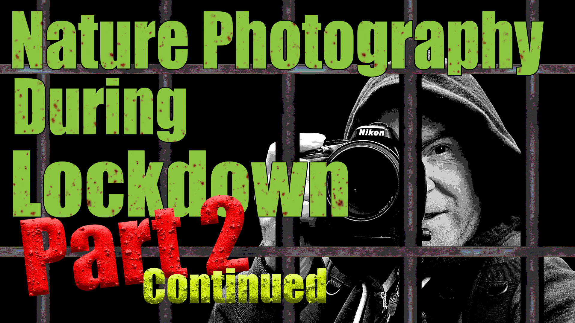 nature photography during lockdown part 2 continued youtube video thumbnail image