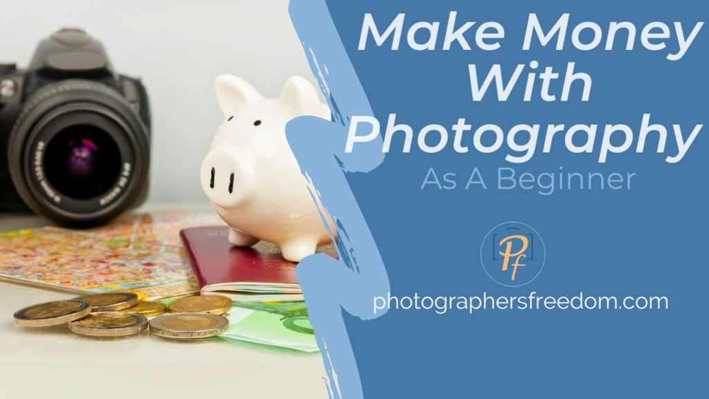make-money-with-photography-as-a-beginner